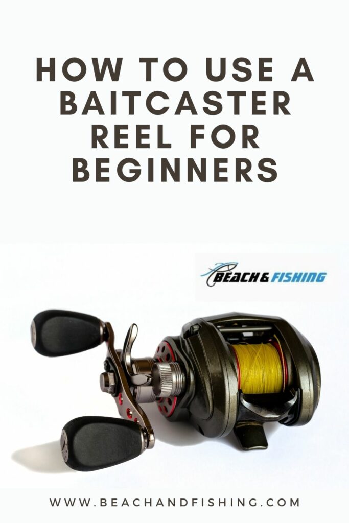 How To Use A Baitcaster Reel For Beginners - Pinterest