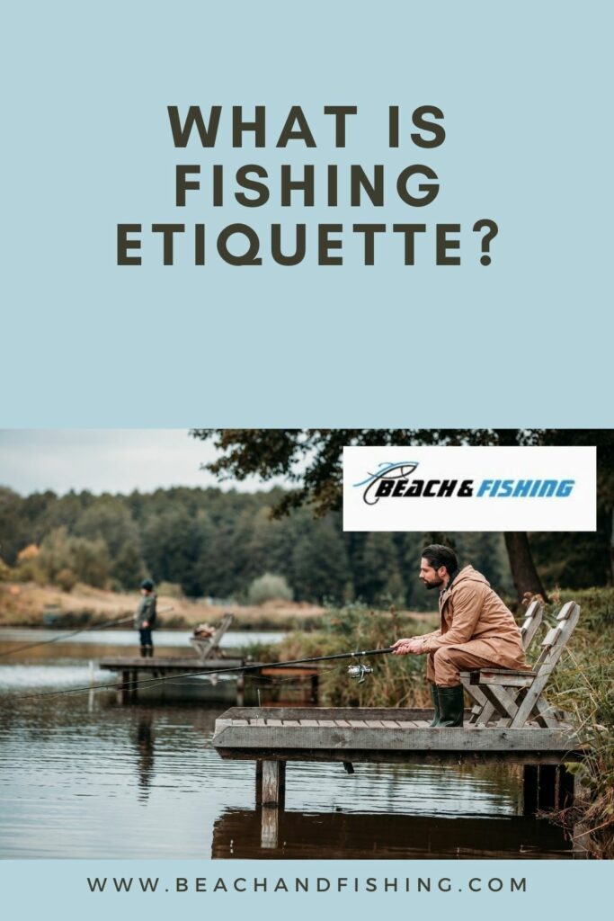 fishing etiquette - Pinterest