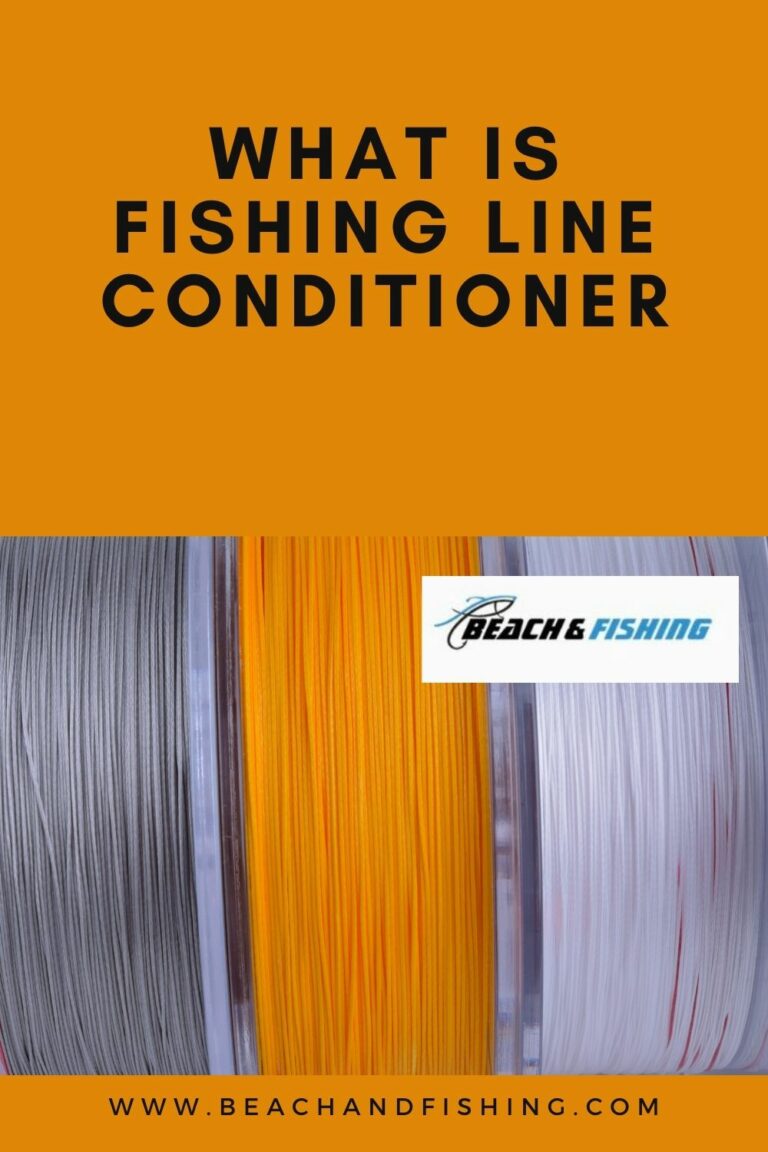 What Is Fishing Line Conditioner?