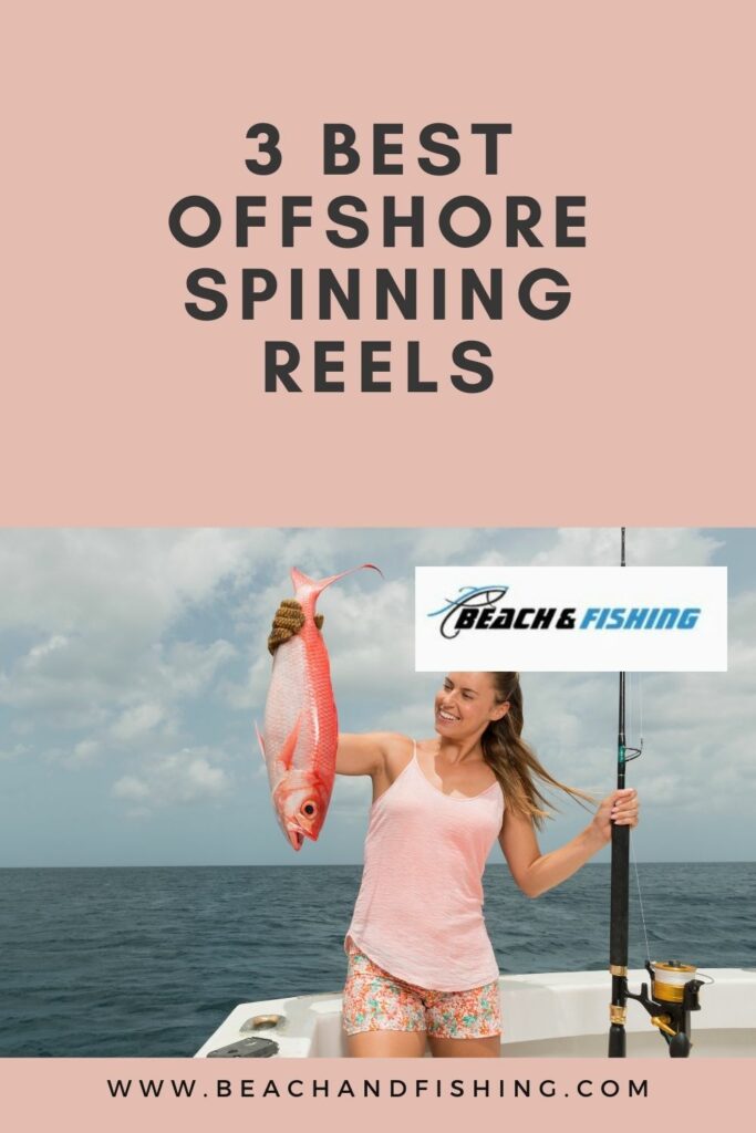 3 Best Offshore Spinning Reels